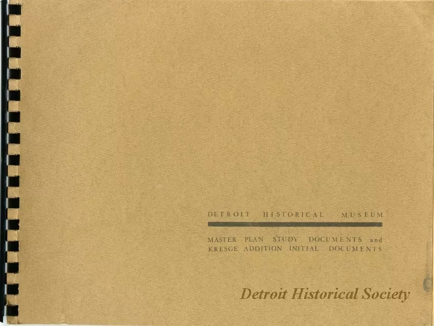 Museum - Detroit Historical Museum Master Plan Study Documents and Kresge Addition Initial Documents