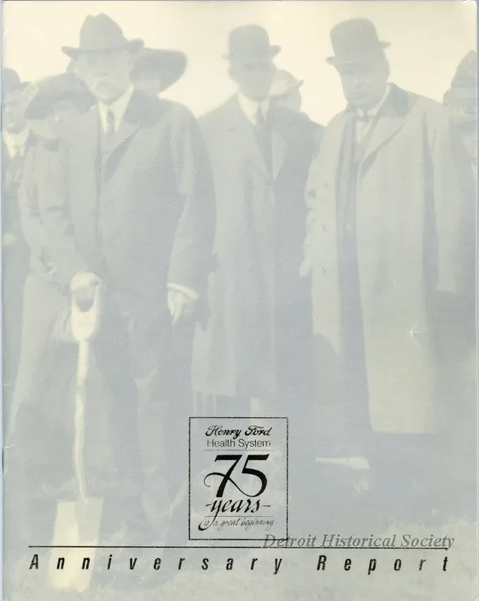 Booklet - Henry Ford Health System, 75 Years Is a Great Beginning, Anniversary Report