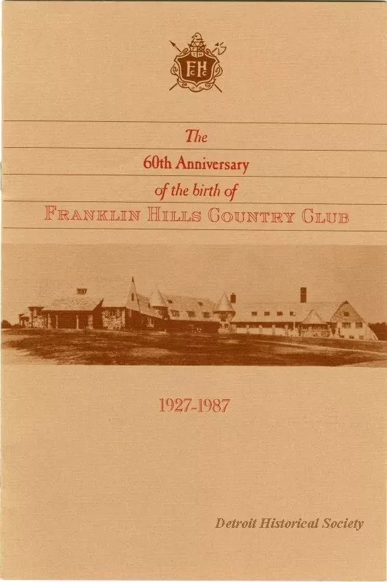 Booklet - The 60th Anniversary of the birth of Franklin Hills Country Club, 1927-1987