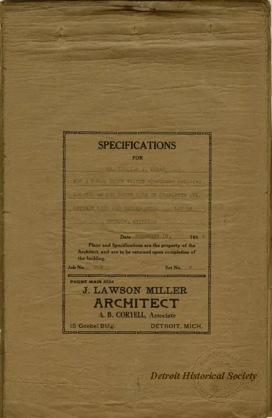 Specification - Specifications for Mr. William J. Burns for a Three Story Thirty Apartment Building Located on the South Side of Charlotte Avenue Between Cass and Second Avenues, Lot 14, Detroit, Michigan.