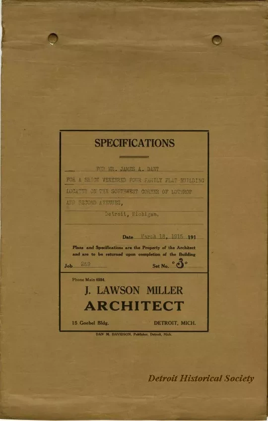 Specification - Specifications for Mr. James A. Dant for a Brick Veneered Four Family Flat Building Located on the Southwest Corner of Lothrop and Second Avenues, Detroit, Michigan.