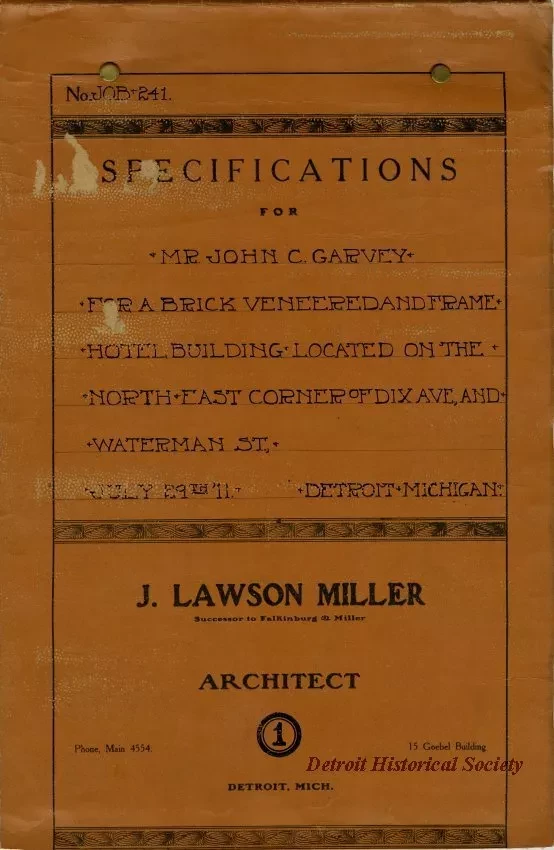 Specification - Specifications for Mr. John C. Garvey for a Brick Veneered and Frame Hotel Building Located on the Northeast Corner of Dix Ave. and Waterman St., Detroit, Michigan.