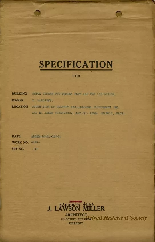 Specification - Specification for - Building: Brick Veneer Two Family Flat and Two Car Garage, Owner: I. Satovsky, Location: South Side of Calvert Ave. Between Fourteenth Ave. and LaSalle Boulevard, Lot 1233, Detroit, Michigan.
