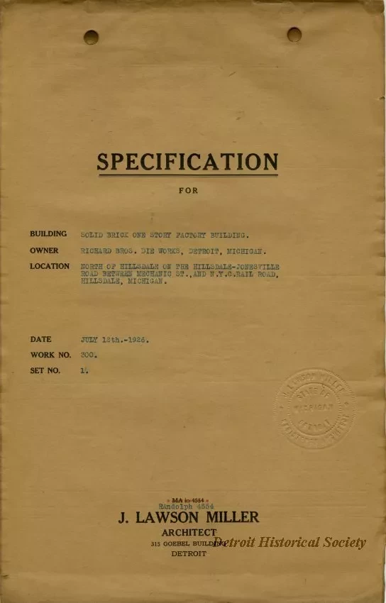 Specification - Specification for - Building: Solid Brick One Story Factory Building, Owner: Richard Bros. Die Works, Detroit, Michigan, Location: North of Hillsdale on the Hillsdale-Jonesville Road Between Mechanic St. and N.Y.C. Railroad, Hillsdale, Mic