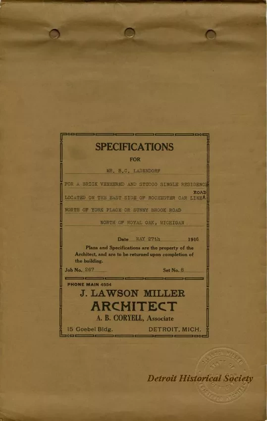 Specification - Specifications for Mr. B. C. Ladendorf for a Brick Veneered and Stucco Single Residence Located on the East Side of Rochester Car Line Road North of York Place or Sunny Brook Road, North of Royal Oak, Michigan.