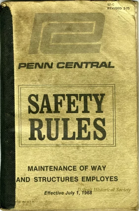 Manual, Employee - Penn Central Safety Rules, Maintenance of Way and Structures Employes, Eddective July 1, 1968, Revised 2-75
