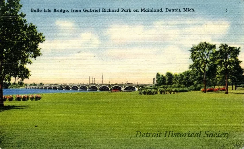 Postcard - Belle Isle Bridge from Gabriel Richard Park on Mainland, Detroit, Mich.