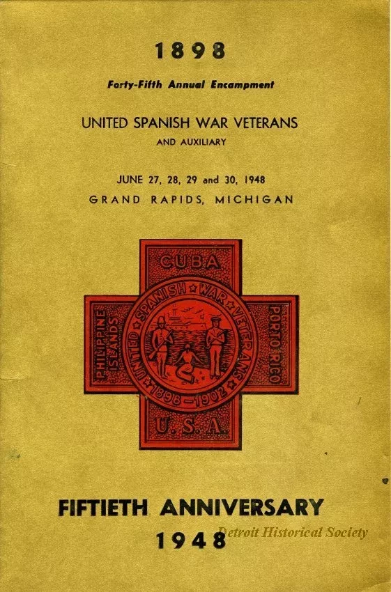 Program - Forty-Fifrth Annual Encampment, Department of Michigan, 
United Spanish War Veterans and Auxiliary