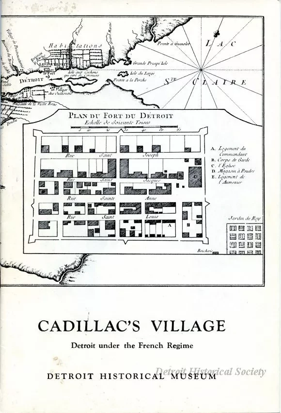 Booklet - Cadillac's Village 
Detroit Under the French Regime