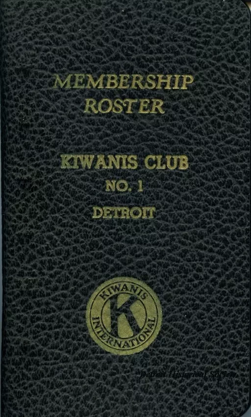 Roster - Membership Roster
Kiwanis Club No. 1, Detroit