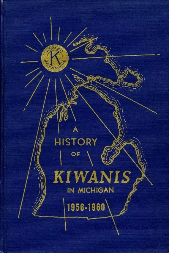 Book - A History of Kiwanis in Michigan with
Vital Statistics and Statistical Tables, 1956-1960
