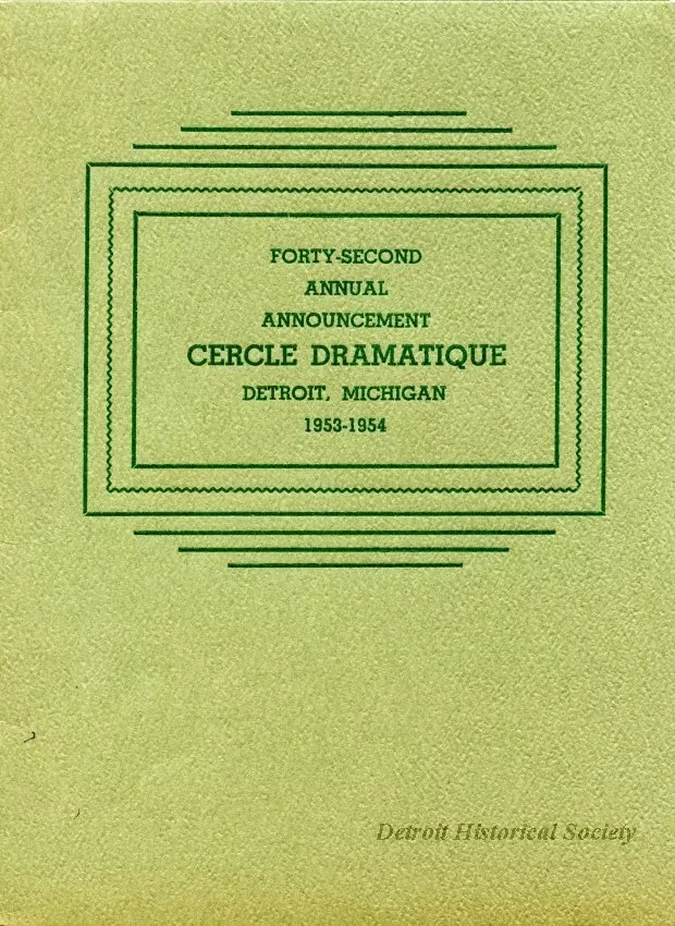 Program - Forty-Second Annual Announcement, Cercle Dramatique
Detroit, Michigan, 1953-1954