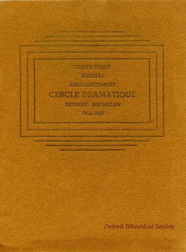 Program - Forty-Third Annual Announcement, Cercle Dramatique
Detroit, Michigan, 1954-1955