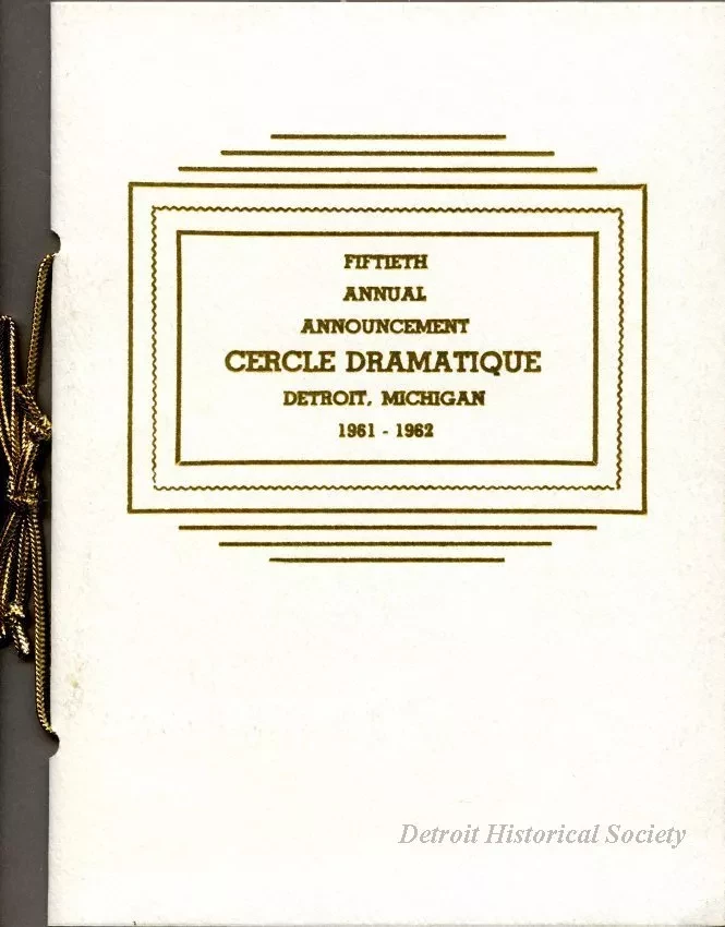 Program - Fiftieth Annual Announcement, Cercle Dramatique
Detroit, Michigan, 1961-1962