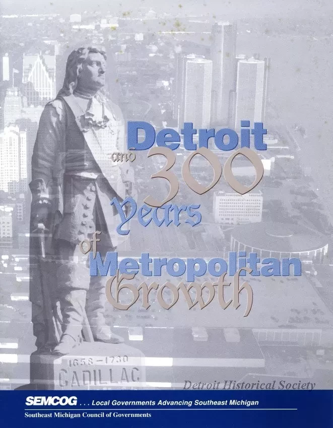 Booklet - Detroit and 300 Years of Metropolitan Growth