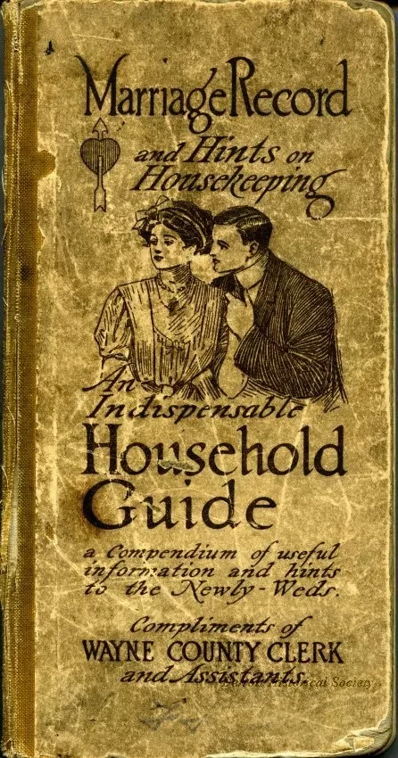 Book - Marriage Record and Hints on Housekeeping: 
An Indispensable Household Guide