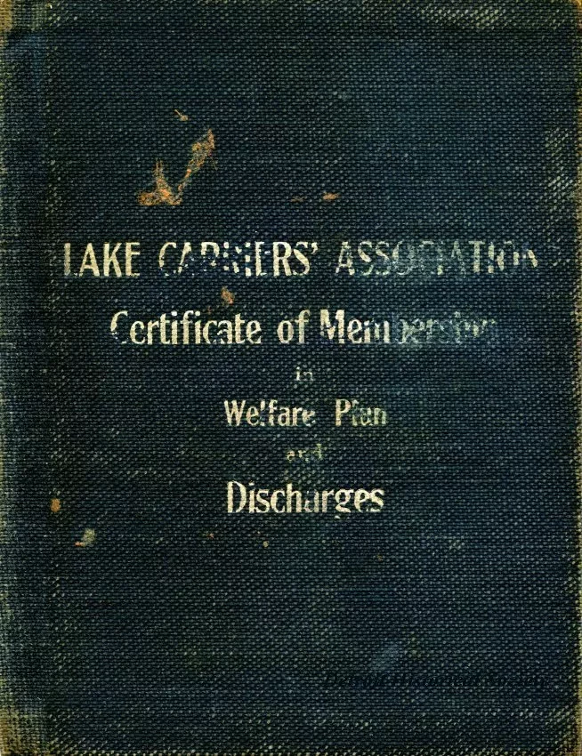 Certificate, Membership - Lake Carriers' Association Certificate of Membership
in Welfare Plan and Discharges