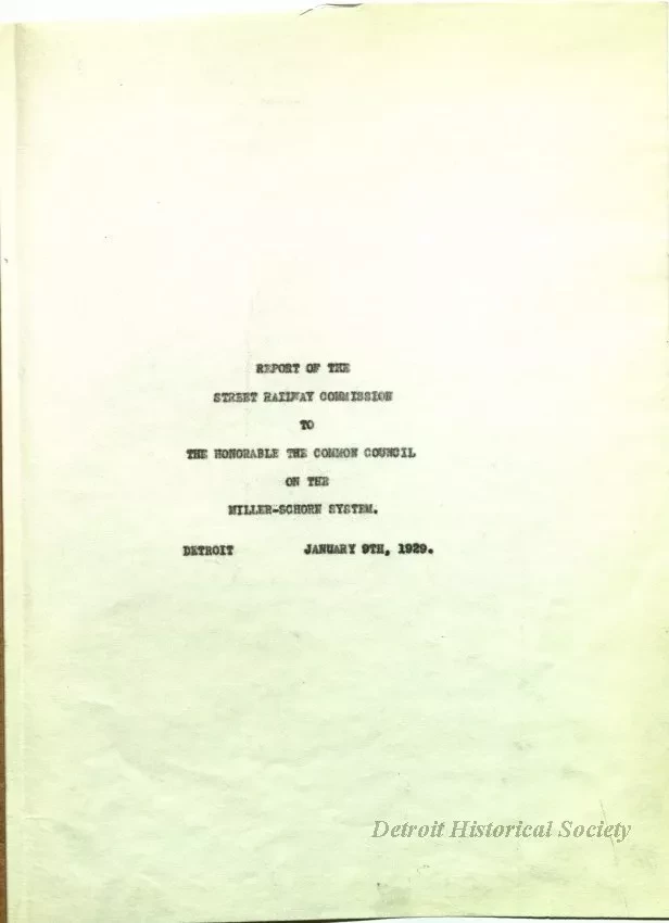 Report - Report of the Street Railway Commission to the 
Honorable Common Council on the Miller-Schorn System