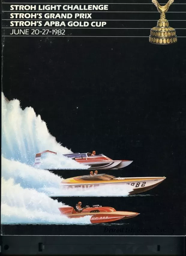 Program - Official Program, Gold Cup Regatta, Stroh Light Challange, and Stroh's Grand Prix, June 20th to June 27th, 1982