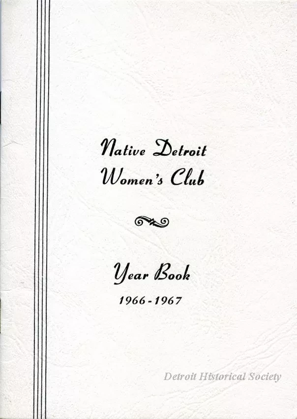 Yearbook - Native Detroit Women's Club
Year Book, 1966-1967