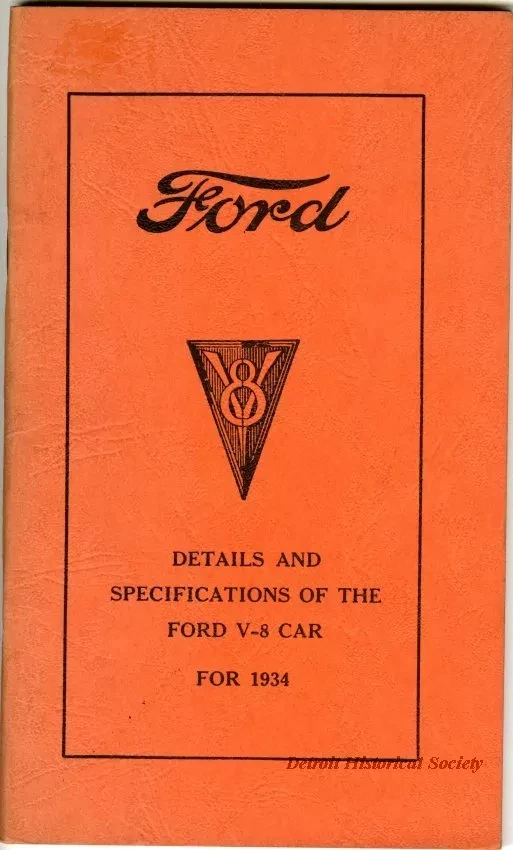Booklet - Ford
V-8
Details and
Specifications of the
Ford V-8 Car
For 1934
