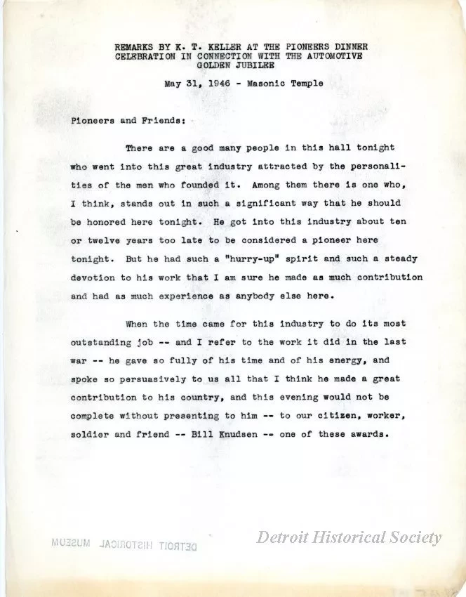 Speech - Remarks by K.T. Keller At The Pioneers Dinner
Celebration In Connection With The Automotive
Golden Jubilee
May 31, 1946 - Masonic Temple