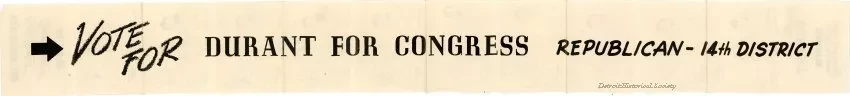 Advertisement - Vote For
DURANT for
CONGRESS
To get that hand 
out of your pocket!