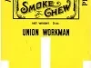 Wrapper - Union Workman Sweet Long Cut Smoke or Chew, 
Burley Tobacco