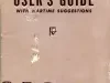 Booklet - The Automobile User's Guide with Wartime Suggestions on 
How to Get the Most Out of Your Car and Make It Last Longer
