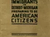 Booklet - Information for Immigrants in Detroit, Michigan, 
Preparing to Be American Citizens